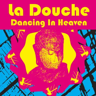 Dancing In Heaven (as made famous by Q-Feel) by La Douche