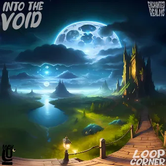 Into The Void by Loop Corner