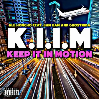 Keep It In Motion by NLB Honcho