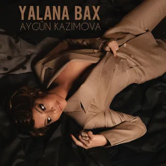 Yalana Bax by Aygün Kazımova