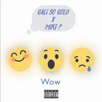 WOW by Cali So Cold