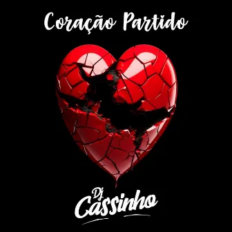 Coração partido by Dj Cassinho