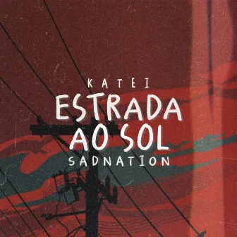 Estrada ao Sol by K a t e i