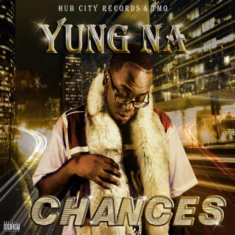 Chances by Yung Na