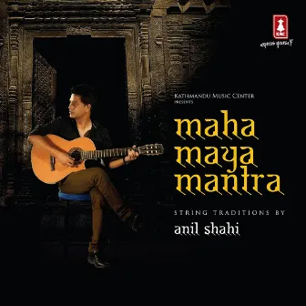 Maha Maya Mantra (String Traditions) by Anil Shahi