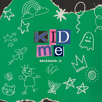 Kid Me by Mizder-X