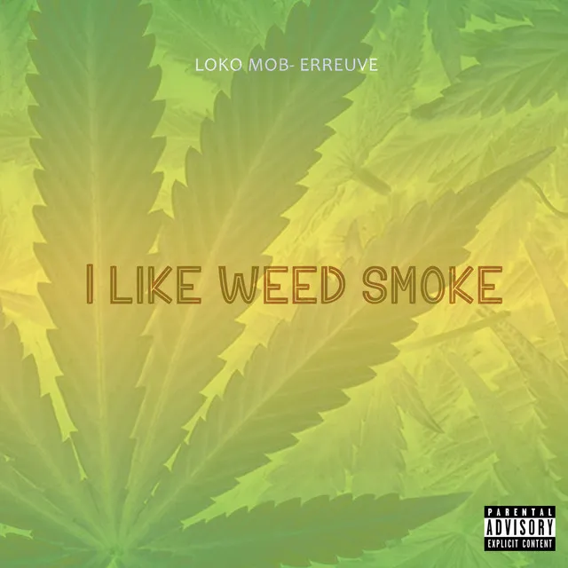 I Like Weed Smoke