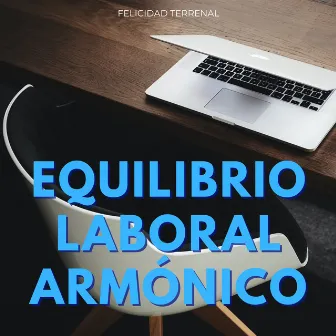 Equilibrio Laboral Armónico: Felicidad Terrenal by Muestras elementales