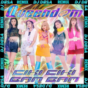 CIKI CIKI BAM BAM (DJ DESA Remix) by QUEENDOM