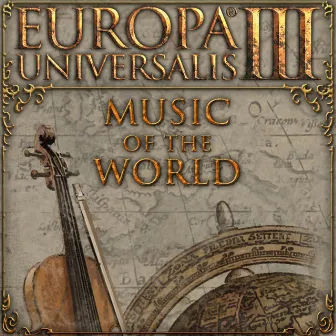 Europa Universalis III: Music of the World by Paradox Interactive