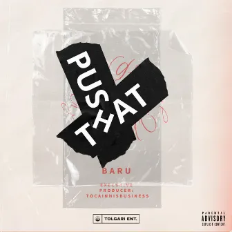 PUSH THAT by Baru