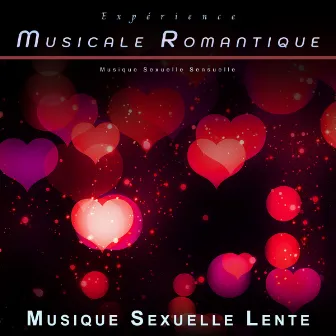 Expérience Musicale Romantique: Musique Sexuelle Sensuelle by Expérience Musicale Romantique