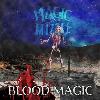 BLOOD MAGIC by The Magic Mizzle