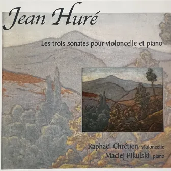 Jean Huré (Les 3 sonates pour violoncelle et piano) by Raphaël Chrétien