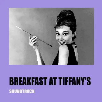 Breakfast at Tiffany's (Original Soundtrack From 