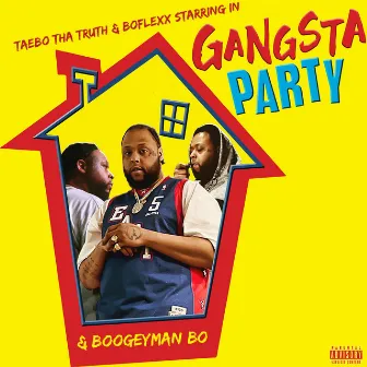 Gangsta Party by Taebo Tha Truth