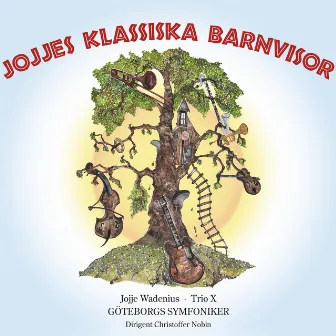 Jojjes klassiska barnvisor by Jojje Wadenius