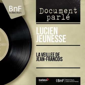 La veillée de Jean-François (Mono Version) by Lucien Jeunesse