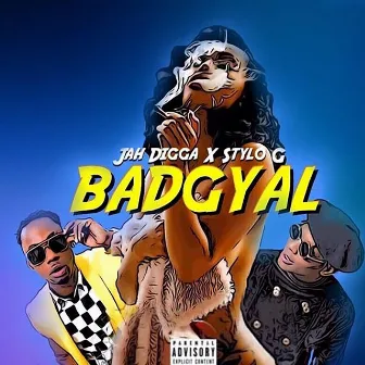 Bad Gyal by Jah Digga