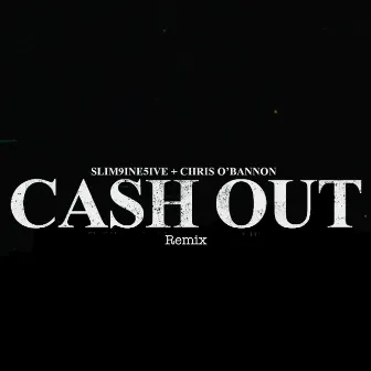 Cash out (Remix) by Slim9ine5ive