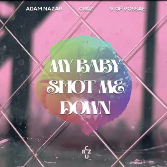 My Baby Shot Me Down by Adam Nazar