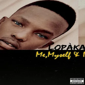 Me, Myself & I by Lopaka