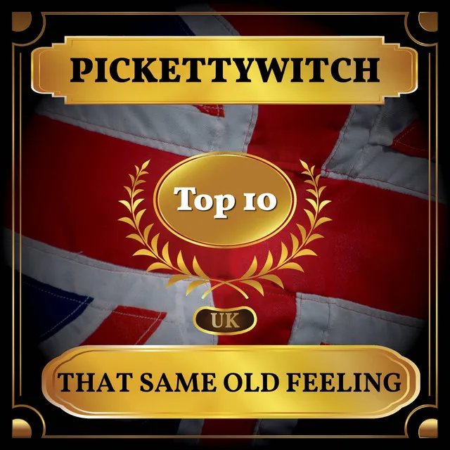 That Same Old Feeling (UK Chart Top 10 - No. 5)