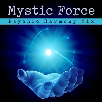 Mystic Force (Psychic Harmony Mix) by Next Generation