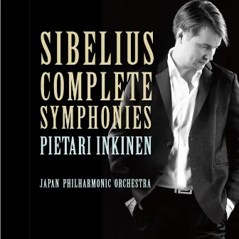 Sibelius: Complete Symphonies by Pietari Inkinen