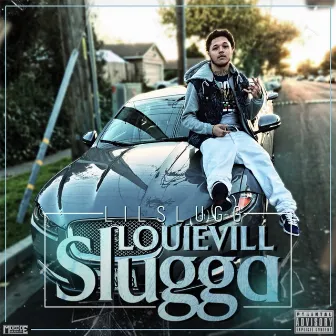 Louievill Slugga by Lil Slugg