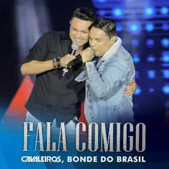 Fala Comigo (Ao Vivo) by Bonde do Brasil