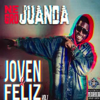 Joven & Feliz Vol. 1 by Negro Juanda