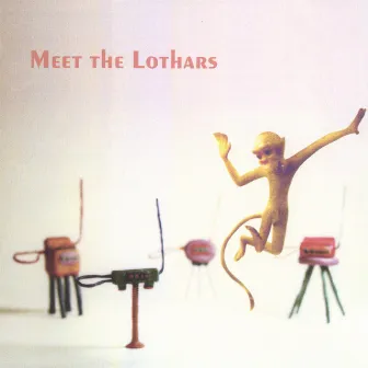 Meet The Lothars by The Lothars