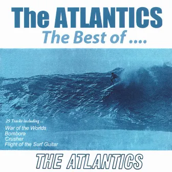 The Atlantics the Best Of by The Atlantics