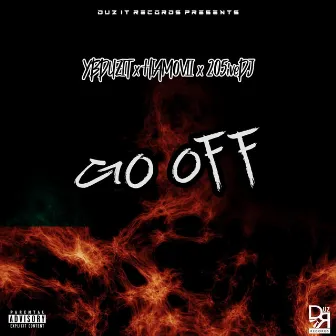 Go Off by YBDuzIt