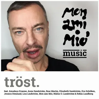 Tröst by Mon ami Mió