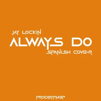 Always Do by Jay Lockin