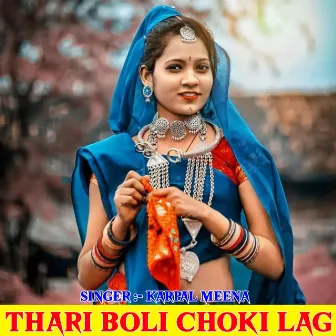 Thari Boli Choki Lag by Bablu Naihda