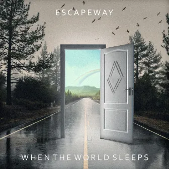 Escapeway by When the World Sleeps