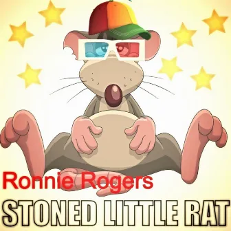 Stoned Little Rat by Ronnie Rogers