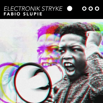 Eletronic Stryke by Fabio Slupie