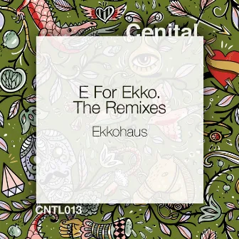 E for Ekko. Remixes by Ekkohaus