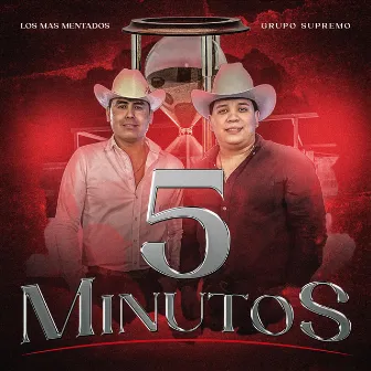 Cinco Minutos by Los mas Mentados