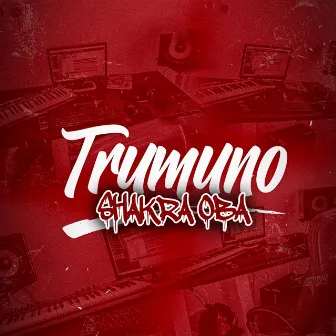 Trumuno by Shakra Oba