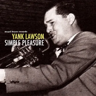 Simple Pleasure by Yank Lawson