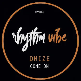 Come On by Dmize