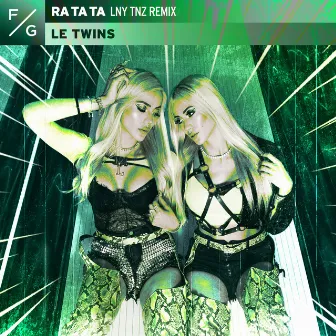 Ra Ta Ta (LNY TNZ Remix) by Le Twins