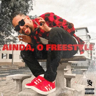 AINDA, O FREESTYLE by Saint Clair