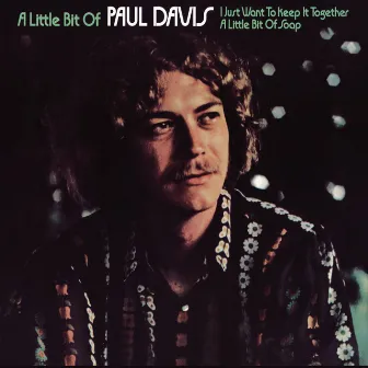 A Little Bit Of Paul Davis (Expanded Edition) by Paul Davis