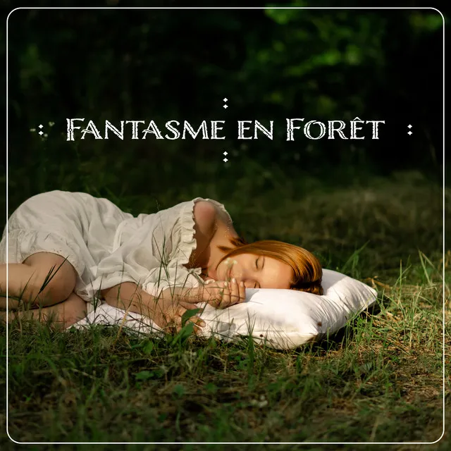 Fantasme en Forêt: Musique d'Ambiance Pour le Sommeil